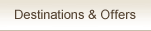 Destinations & Offers